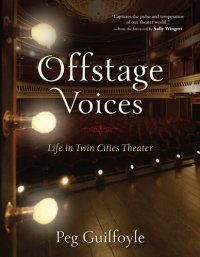 cover of the book Offstage Voices: Life in Twin Cities Theater