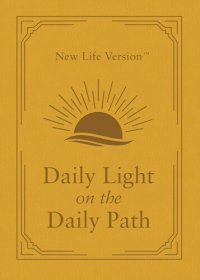 cover of the book Daily Light on the Daily Path: New Life Version