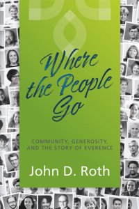 cover of the book Where the People Go: Community, Generosity, and the Story of Everence