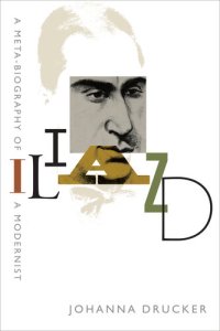 cover of the book Iliazd: A Meta-Biography of a Modernist