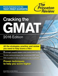 cover of the book Cracking the GMAT with 2 Computer-Adaptive Practice Tests, 2016 Edition