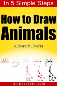 cover of the book How to Draw Animals in 5 Simple Steps: Drawing Animals for Kids and Beginners