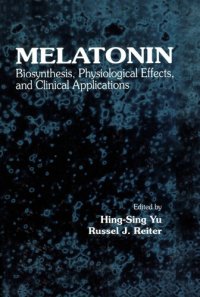 cover of the book Melatonin: Biosynthesis, Physiological Effects, and Clinical Applications