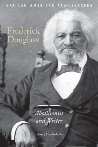 cover of the book Frederick Douglass: Abolitionist and Writer