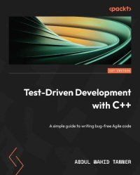 cover of the book Test-Driven Development with C++: A simple guide to writing bug-free Agile code