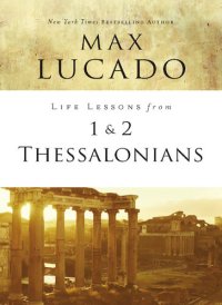 cover of the book Life Lessons from 1 and 2 Thessalonians: Transcendent Living in a Transient World