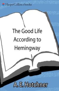 cover of the book The Good Life According to Hemingway