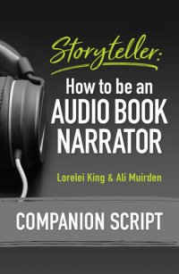 cover of the book Storyteller: How to be an Audio Book Narrator: Companion Script