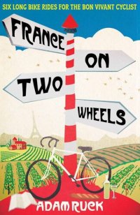 cover of the book France on Two Wheels