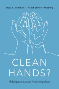 cover of the book Clean Hands: Philosophical Lessons from Scrupulosity