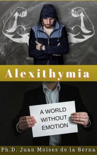 cover of the book Alexithymia, A World Without Emotions