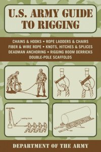 cover of the book U.S. Army Guide to Rigging