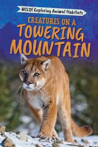 cover of the book Creatures on a Towering Mountain