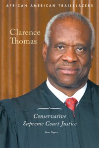 cover of the book Clarence Thomas: Conservative Supreme Court Justice