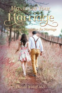 cover of the book Maximize Your Marriage: The Biblical Foundations for Marriage