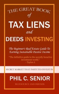 cover of the book Your Great Book of Tax Liens and Deeds Investing--The Beginner's Real Estate Guide to Earning Sustainable Passive Income