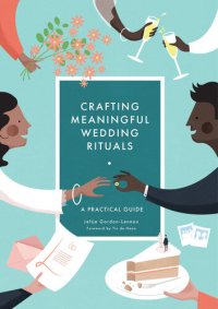 cover of the book Crafting Meaningful Wedding Rituals: A Practical Guide