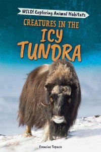 cover of the book Creatures in the Icy Tundra