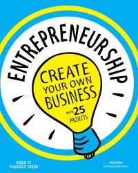 cover of the book Entrepreneurship: Create Your Own Business