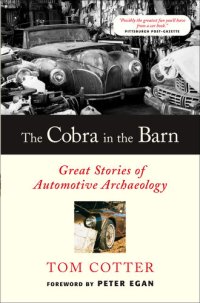 cover of the book The Cobra in the Barn: Great Stories of Automotive Archaeology