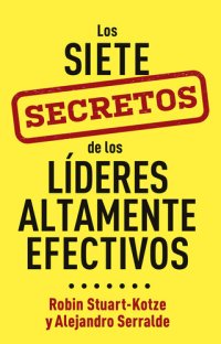 cover of the book Los siete secretos de los líderes altamente efectivos