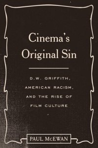 cover of the book Cinema's Original Sin: D.W. Griffith, American Racism, and the Rise of Film Culture