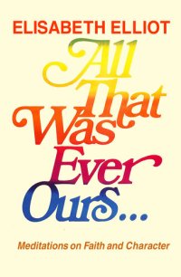 cover of the book All That Was Ever Ours