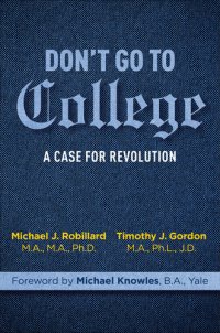 cover of the book Don't Go to College: A Case for Revolution