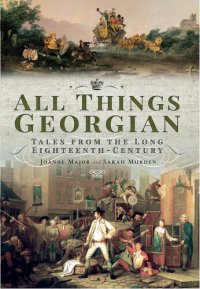 cover of the book All Things Georgian: Tales from the Long Eighteenth Century