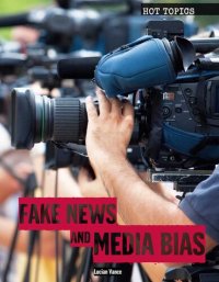 cover of the book Fake News and Media Bias