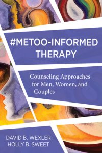 cover of the book MeToo-Informed Therapy: Counseling Approaches for Men, Women, and Couples