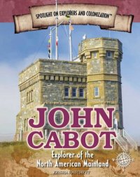 cover of the book John Cabot: Explorer of the North American Mainland