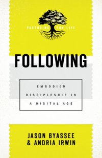 cover of the book Following: Embodied Discipleship in a Digital Age