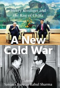 cover of the book A New Cold War: Henry Kissinger and the Rise of China