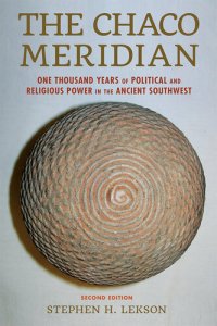 cover of the book The Chaco Meridian: One Thousand Years of Political and Religious Power in the Ancient Southwest