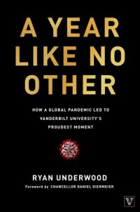 cover of the book A Year Like No Other: How a Global Pandemic Led to Vanderbilt University's Proudest Moment