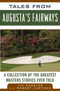 cover of the book Tales from Augusta's Fairways: A Collection of the Greatest Masters Stories Ever Told