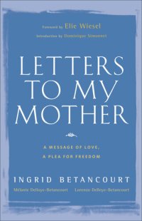 cover of the book Letters to My Mother: A Message of Love, A Plea for Freedom