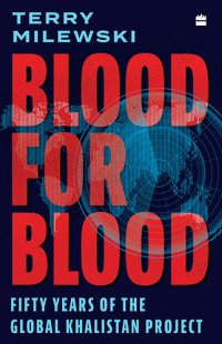 cover of the book Blood for Blood: Fifty Years of the Global Khalistan Project