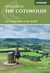 cover of the book Walking in the Cotswolds: 30 circular walks in the Cotswolds AONB