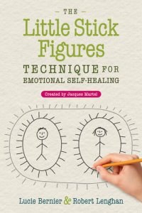 cover of the book The Little Stick Figures Technique for Emotional Self-Healing: Created by Jacques Martel