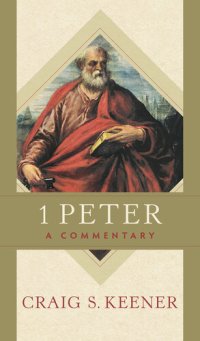 cover of the book 1 Peter: A Commentary