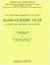 cover of the book Une apologétique mazdéenne du IXe siécle : Škand-gumānīk vičār - La solution décisive des doutes