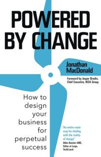 cover of the book Powered by Change: How to design your business for perpetual success