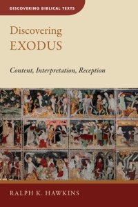 cover of the book Discovering Exodus: Content, Interpretation, Reception