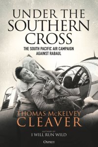 cover of the book Under the Southern Cross: The South Pacific Air Campaign Against Rabaul