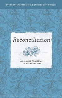 cover of the book Reconciliation: Spiritual Practices for Everyday Life