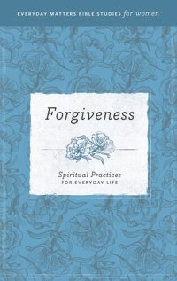 cover of the book Forgiveness: Spiritual Practices for Everyday Life