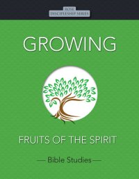 cover of the book Growing: Fruits of the Spirit