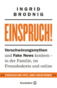 cover of the book Einspruch!: Verschwörungsmythen und Fake News kontern--in der Familie, im Freundeskreis und online